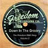 Various artists - Down In The Groovy - The Freedom R&B Story Vol. 2