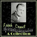 Frank Crumit - A Collection