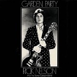 Rick Nelson And The Stone Canyon Band - Garden Party