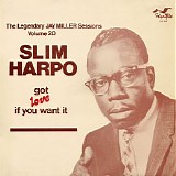 Slim Harpo - Got Love If You Want It