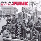 Various artists - Roots Of Funk 1947-1962