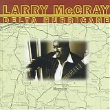 Larry McCray - Delta Hurricane