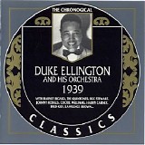Duke Ellington And His Orchestra - The Chronogical Classics - 1939