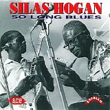 Silas Hogan - So Long Blues