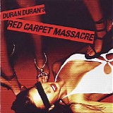 Duran Duran - Red Carpet Massacre