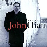 John Hiatt - The Best Of John Hiatt