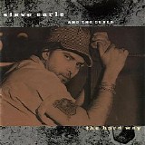 Steve Earle & The Dukes - The Hard Way