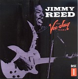 Jimmy Reed - The Vee-Jay Years Disc 1