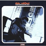 Duke Robillard - Dangerous Place