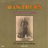 Dan Hicks & His Hot Licks - Original Recordings