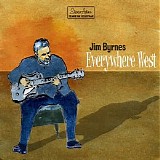 Jim Byrnes - Everywhere West