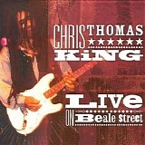 Chris Thomas King - Live On Beale Street