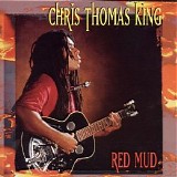 Chris Thomas King - Red Mud