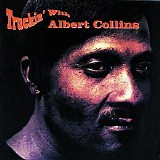 Albert Collins - Truckin' With Albert Collins