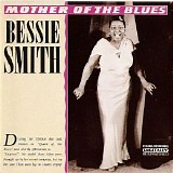 Bessie Smith - Mother Of The Blues