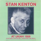 Stan Kenton - At Ukiah 1959