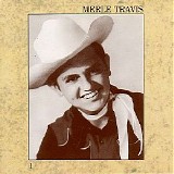 Merle Travis - (1994) Guitar Rags And A Too Fast Past