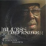 Texas Johnny Brown - Blues Defender