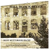 Ruff Kutt Blues Band - Mill Block Blues