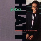 John Hiatt - Warming Up To The Ice Age