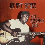 Johnny Shines - Skull & Crossbones Blues