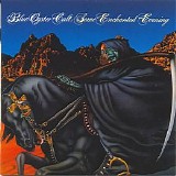 Blue Öyster Cult - Some Enchanted Evening