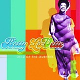 Bettye Lavette - Child Of The Seventies
