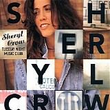 Sheryl Crow - Tuesday Night Music Club