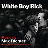 Max Richter - White Boy Rick