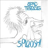 Ozric Tentacles - Sploosh!