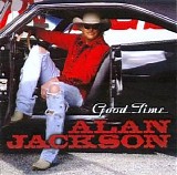 Alan Jackson - Good Time