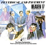 Heaven 17 - Penthouse And Pavement