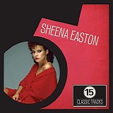 Sheena Easton - 15 Classic Tracks: Sheena Easton