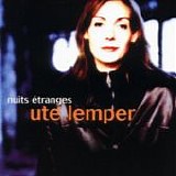 Ute Lemper - Nuits Ã‰tranges