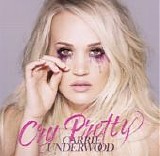 Carrie Underwood - Cry Pretty