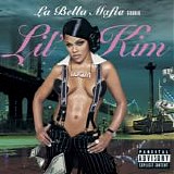 Lil' Kim - La Bella Mafia [Uncensored Version]