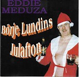 Eddie Meduza - BÃ¶rje Lundins Julafton