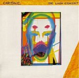 Chrome - The Lyon Concert
