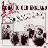 Shirley Collins - Adieu To Old England