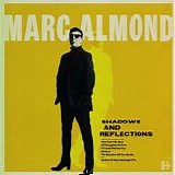 Marc Almond - Shadows And Reflections