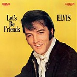Elvis Presley - Let's Be Friends