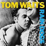 Tom Waits - Rain Dogs