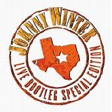 Johnny Winter - Live Bootleg Special Edition