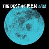R.E.M. - The Best Of R.E.M. - In Time 1988-2003