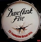 The Dave Clark Five - 25 Thumping Great Hits