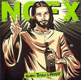 NOFX - Never Trust A Hippy