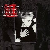 Joan Jett - Fit To Be Tied