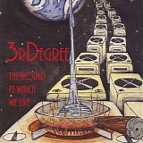 3RDegree - The World In Which We Live