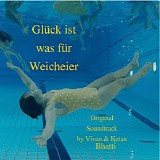 Vivan Bhatti & Ketan Bhatti - GlÃ¼ck Ist Was FÃ¼r Weicheier