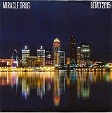 Miracle Drug - Demo 2015